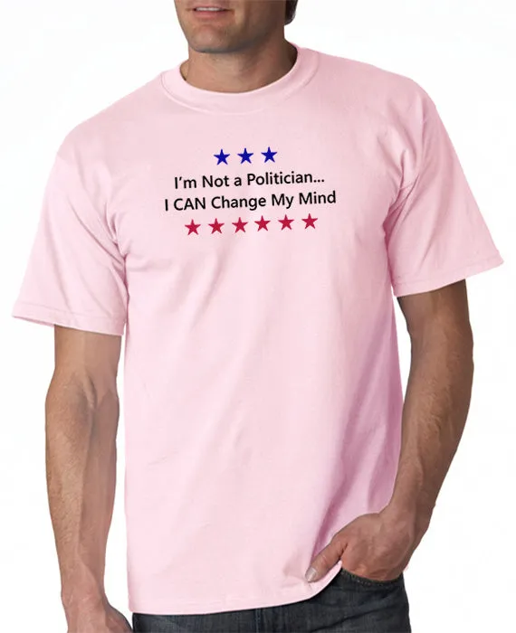 Not a Politician T-shirt Perfect Shirt for the 2020 Elections!